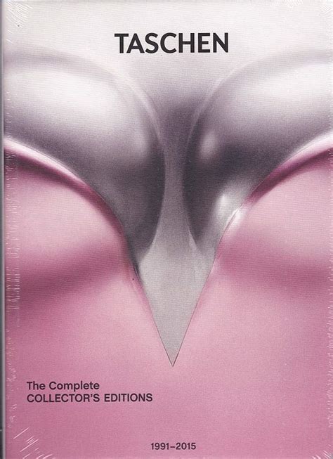 Taschen The Complete Collector's Editions 1991-2015: Taschen ...