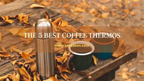 🏅 The 5 Best Coffee Thermos Reviews – Takezoon