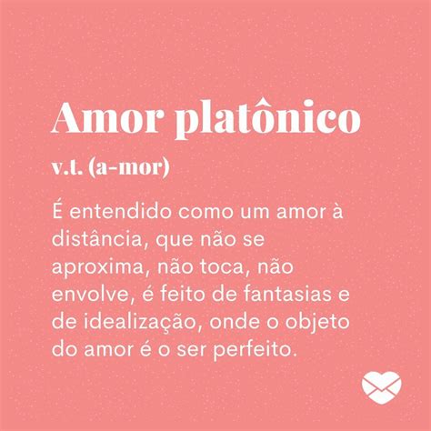 Oq E Amor Platonico - Amor platônico: inspire-se com frases desse tema!