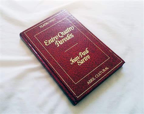 Entre Quatro Paredes Sartre - Resenha: Entre Quatro Paredes - Jean Paul Sartre
