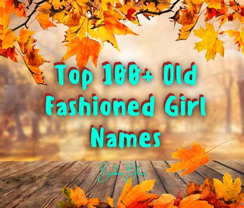 Top 100+ Old Fashioned Girl Names - BabieBlue