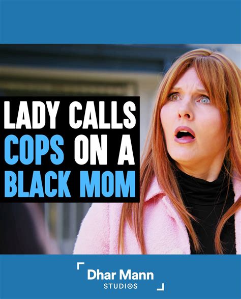 Dhar Mann - Lady Calls Cop On A Black Mom With A White Kid, Instantly