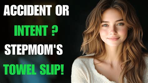 stepmom towel accidently drops stepmom stories youtube