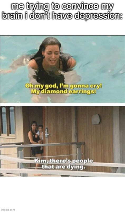 Kim, there's people that are dying Memes - Imgflip