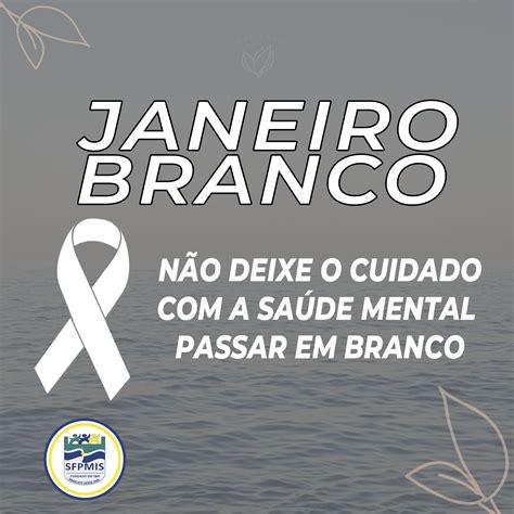 Janeiro Branco | Campanha destaca cuidados com a saúde mental ...