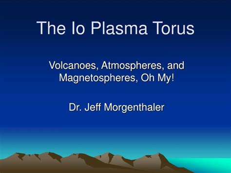 PPT - The Io Plasma Torus PowerPoint Presentation, free download - ID ...