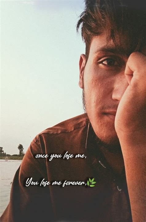 Once you lose me You lose me forever 🌿 | You lost me, Losing me, Forever