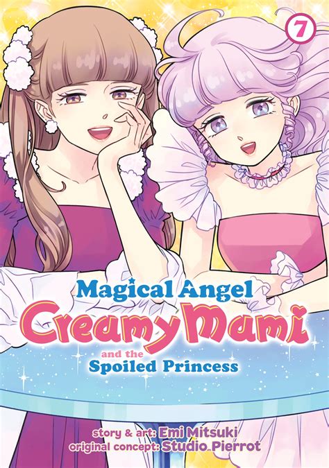 Magical Angel Creamy Mami and the Spoiled Princess Vol. 7 by Emi