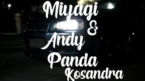 Miyagi & Andy Panda - Kosandra - YouTube
