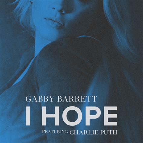 I Hope (feat. Charlie Puth) - Gabby Barrett - 专辑 - 网易云音乐