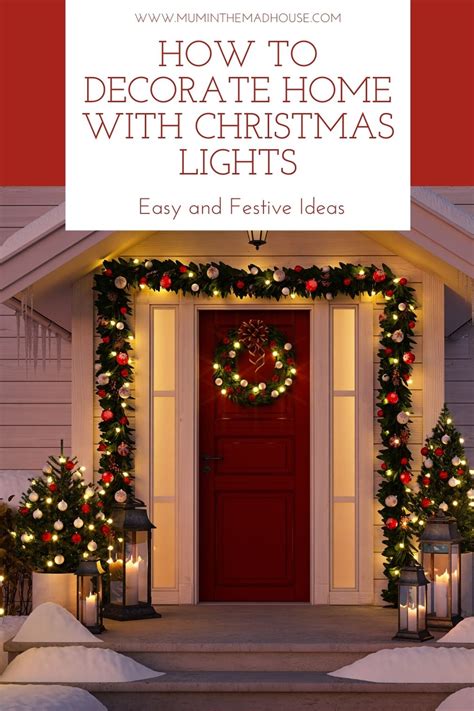 How to Decorate Home with Christmas Lights: Easy and Festive Ideas ...