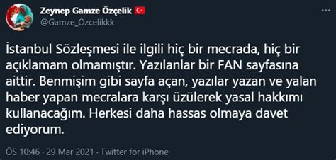 Gamze Özçelik: İstanbul Sözleşmesi’yle ilgili hiçbir açıklamam yoktur