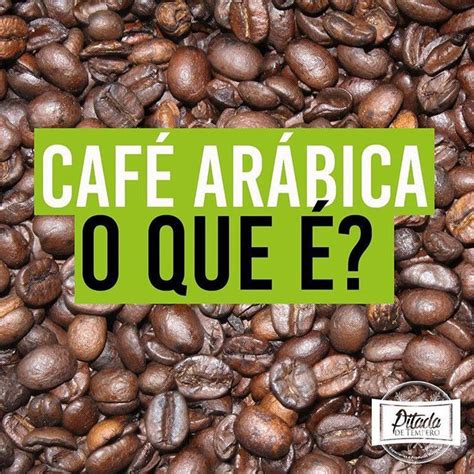 Cafe Arabica O Que É - Café Arábica, o que é? | Food, Cafe, Vegetables