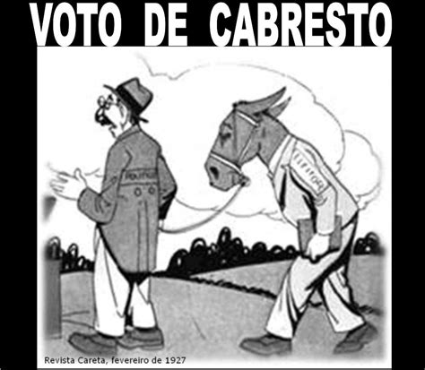 Voto De Cabresto Como Funciona - 6