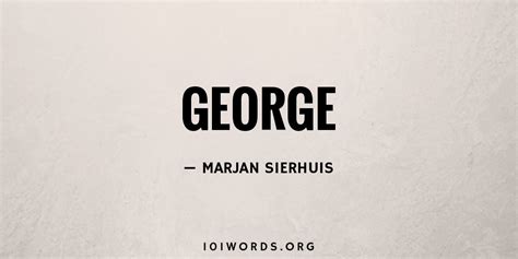 George - 101 Words