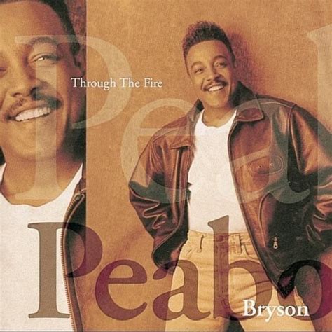 Peabo Bryson - Through the Fire Lyrics and Tracklist | Genius