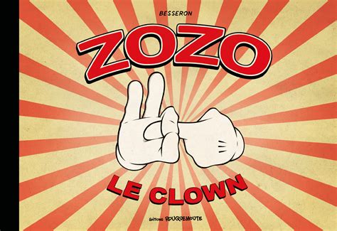 ZOZO LE CLOWN – Rouquemoute Editions