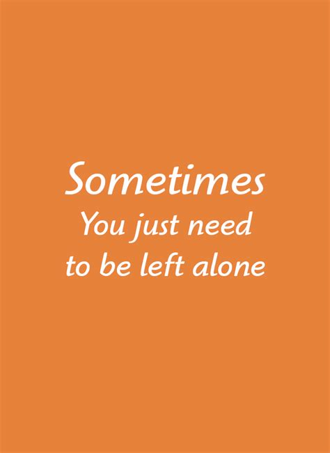 Sometimes You just need to be left alone - TheLifeBest.com