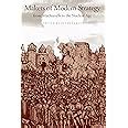 Makers of Modern Strategy from Machiavelli to the Nuclear Age: Peter ...