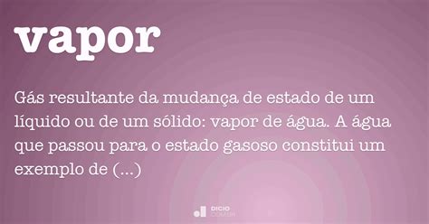 A Todo Vapor Significado - Vapor - Dicio, Dicionário Online de Português