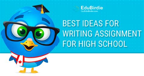 ideas  writing assignment  high school caedubirdiecom