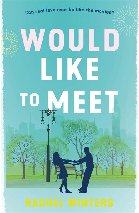 Would Like to Meet: The hilarious, London-set, enemies to lovers romcom