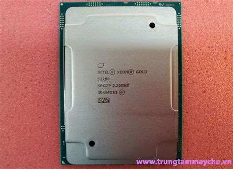 Chip vi xử lý Intel Xeon Gold 5220R 2.2Ghz 24 Core 35.75M Cache 150W