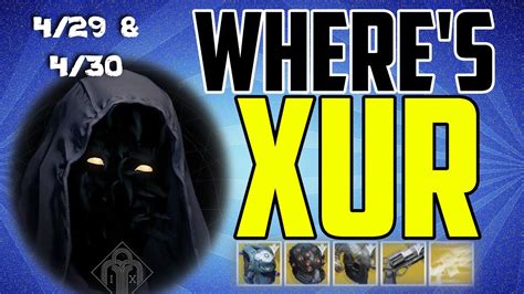 Where's Xur" "Xurs Location" "Today" "April 29" & "April 30" "4/29" "4/ ...