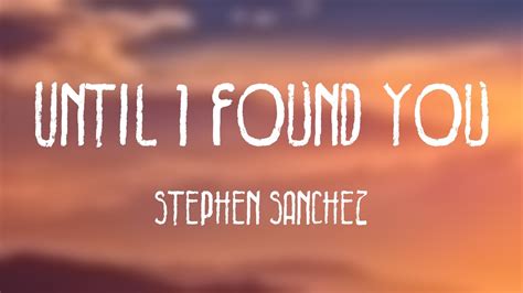 Until I Found You - Stephen Sanchez [Visualized Lyrics] 🌋 - YouTube