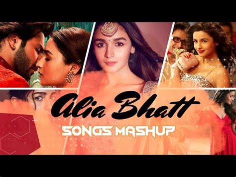 alia bhatt hot songs hd hindi alia bhatt songs mashup alia bhatt