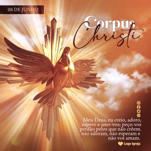 Meu Deus Eu Creio E Adoro Espero E Te Amo - Meu Deus Eu Creio Adoro Espero E Amo-Vos Corpus Christi Social Media ...