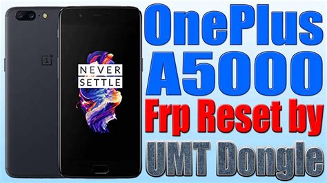 OnePlus A5000 Frp Removed by UMT Dongle - www.GsmClinic.com