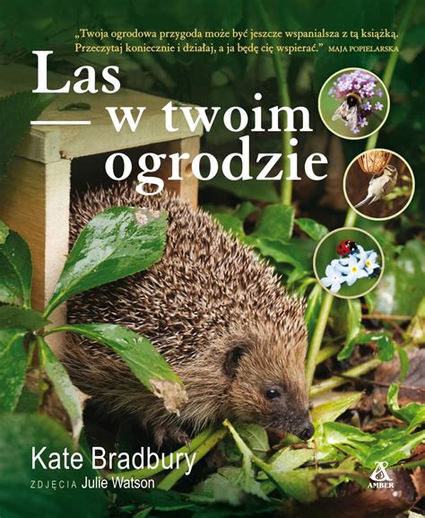 Las w twoim ogrodzie - Kate Bradbury | uprawiaj.pl