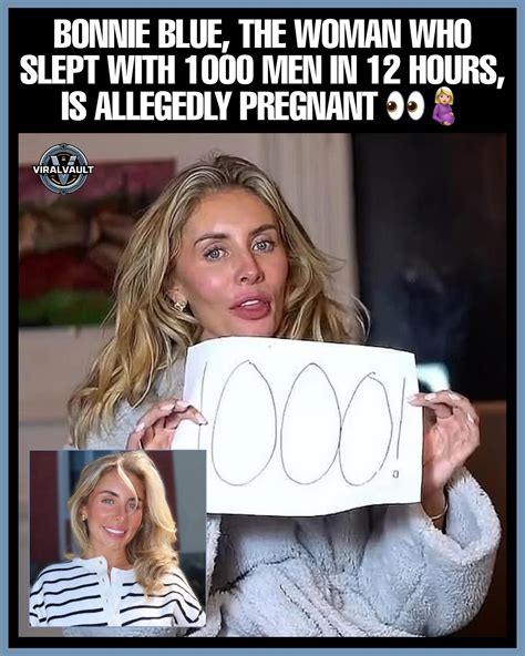 ViralVault📱 | #BonnieBlue , the woman that slept with 1,000 men in 12