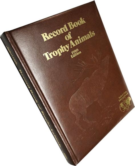 Safari Club International RECORD BOOK OF TROPHY ANIMALS 1980 Edition ...