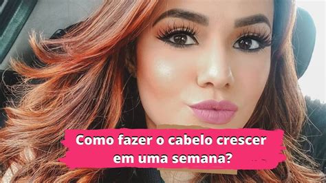 Como Fazer O Cabelo Crescer Em Uma Semana 7 Cm - Como Fazer o Cabelo Crescer em Uma Semana - é mito? - Naturalmente Bonita