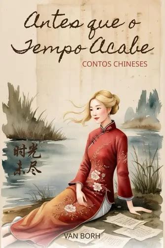 Antes Que O Tempo Acabe - Antes Que O Tempo Acabe: Contos Chineses | Envío gratis