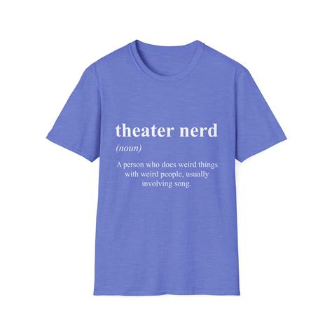 Novelty Theater Nerds Definition Pun Quotes Gift Funny Theatrical Dorks