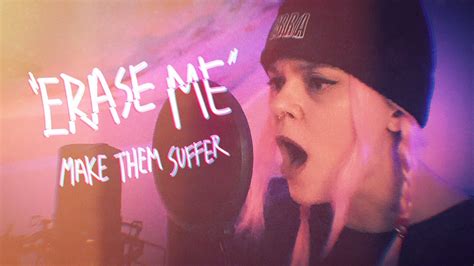 Make Them Suffer - Erase Me (Vocal Cover) - YouTube