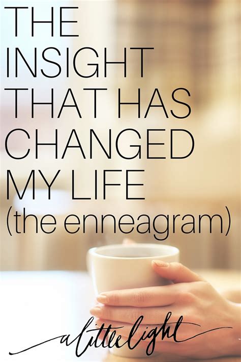 The Insight That Has Changed My Life (the Enneagram) - A Little Light