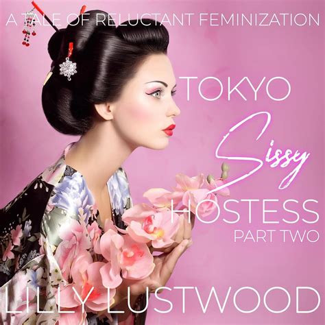Amazon.com: Tokyo Sissy Hostess, Part Two: A Tale of Forced
