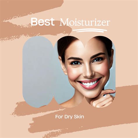 Discover the Best Skin Moisturizer for Dry Skin: Top Choices by