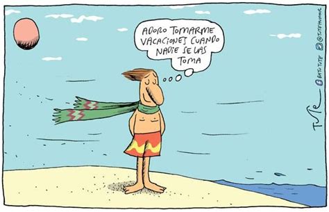 Adoro tomarme vacaciones cuando nadie se las toma - Tute | Humor ...