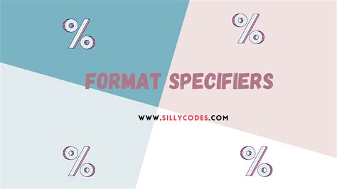 Format Specifiers in C programming - SillyCodes