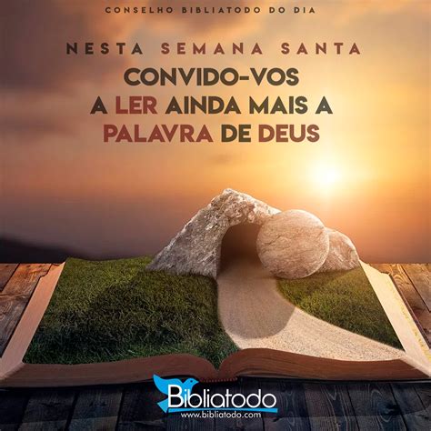 Palavra De Deus Para Semana - Nesta semana santa convido-vos a ler ainda mais a palavra de Deus ...
