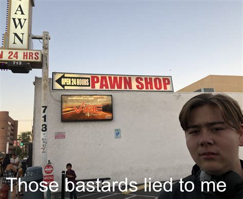 When you go to the pawn shop and they aren’t even there : r/pawnstars