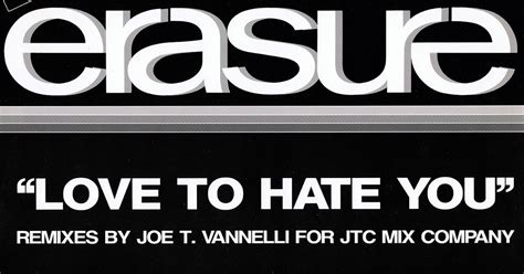 Erasure - Love To Hate You (Remixes By Joe T. Vannelli) (Maxi Vinyl) - 1991