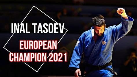Инал ТАСОЕВ - ЧЕМПИОН ЕВРОПЫ 2021 | Inal TASOEV - European Champion ...