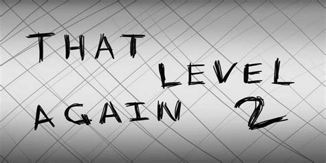 That Level Again 2 - Kostenlose Spiele-Apps