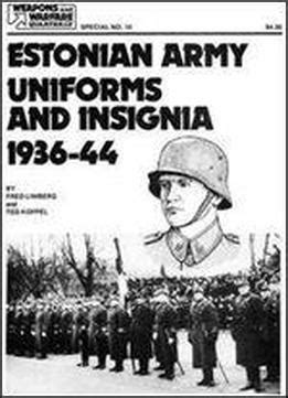 Estonian Army Uniforms And Insignia, 1936-44. (weapons And Warfare ...